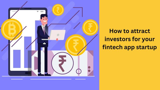 How to Attract Investors for your Fintech App Startup